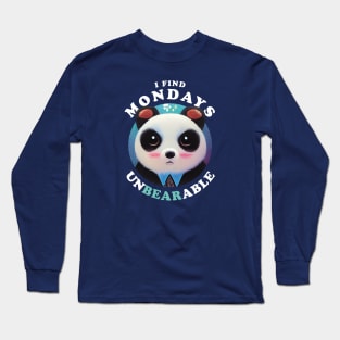 Corporate Panda Finds Mondays Unbearable | Funny pun Quote Long Sleeve T-Shirt